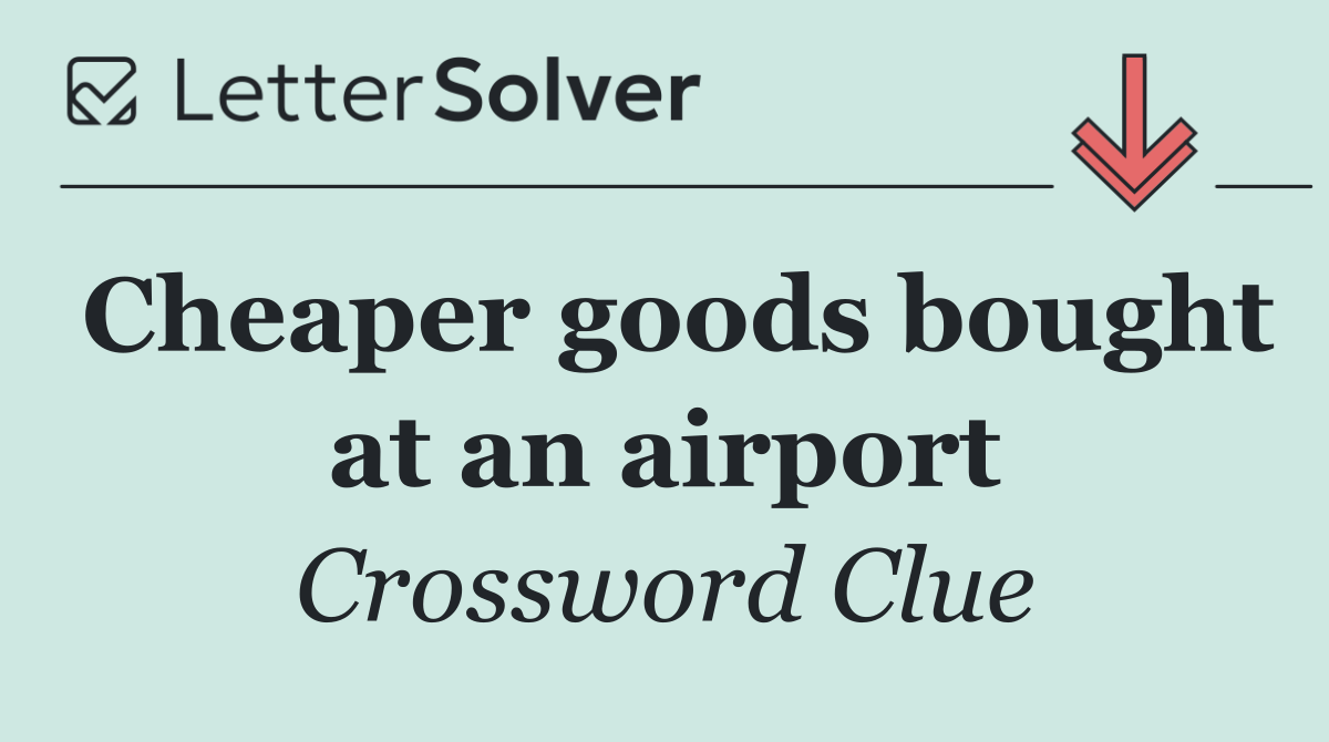 Cheaper goods bought at an airport