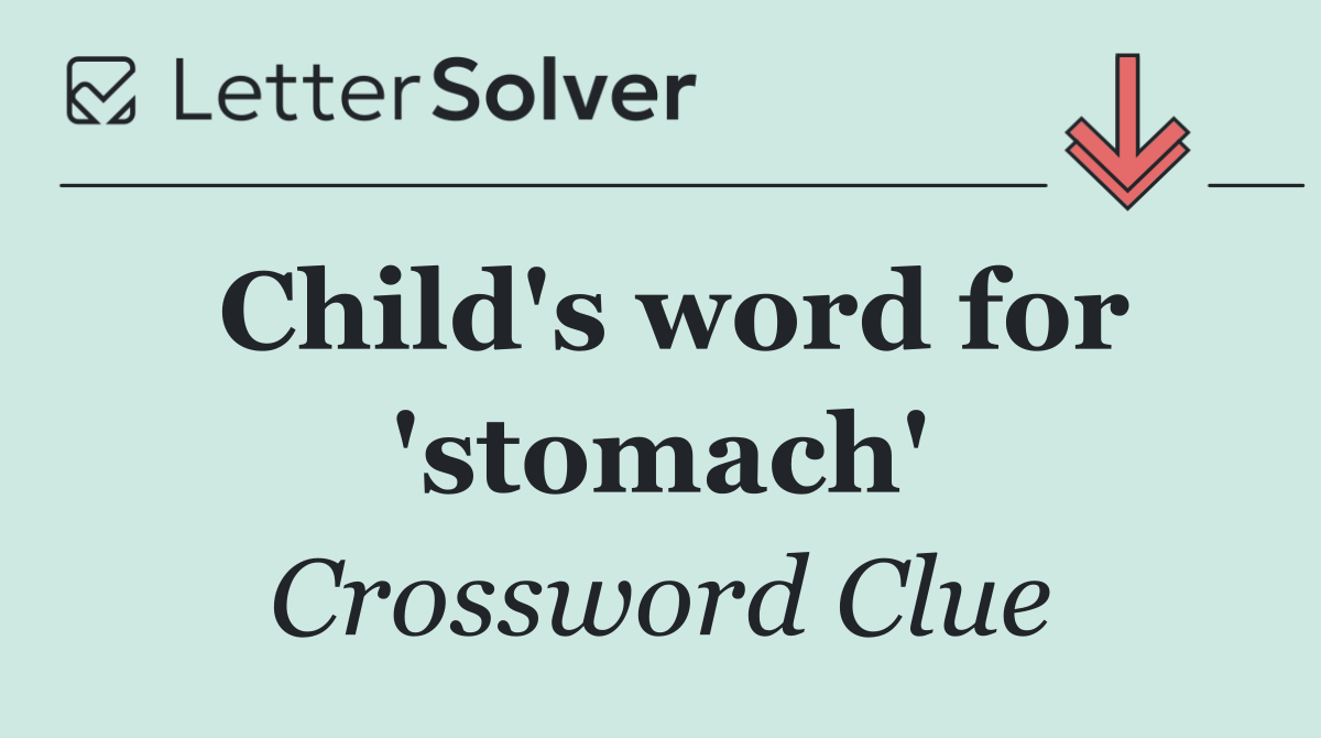 Child's word for 'stomach'
