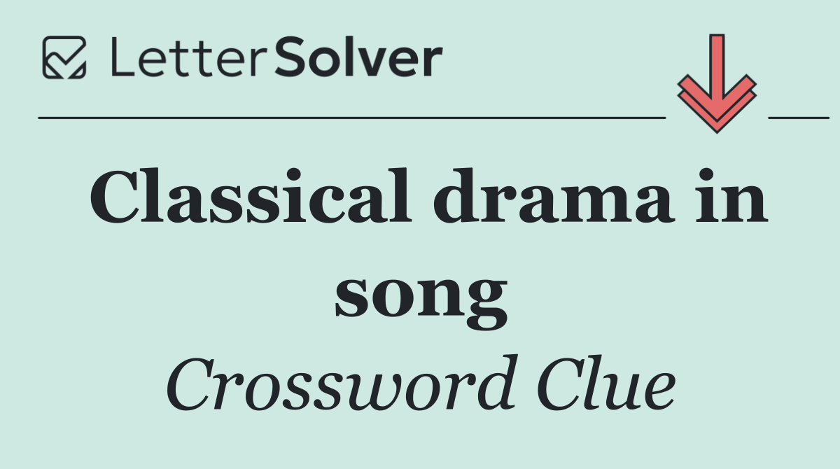 Classical drama in song
