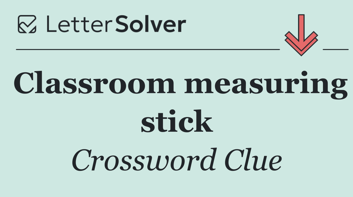 Classroom measuring stick