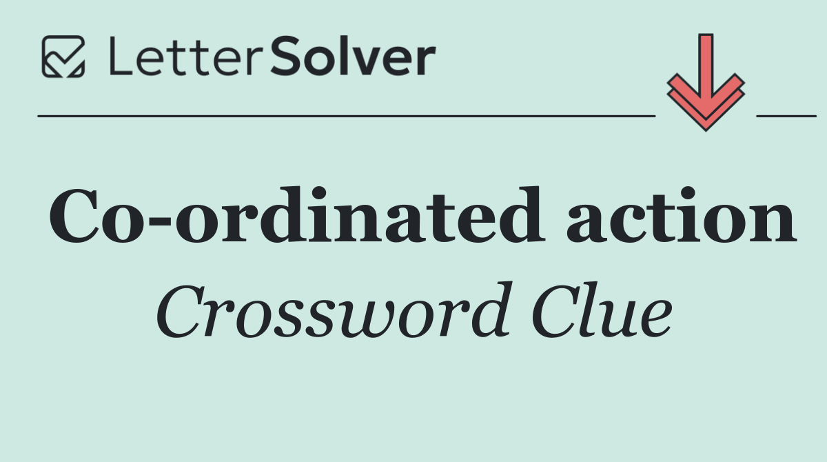 Co ordinated action