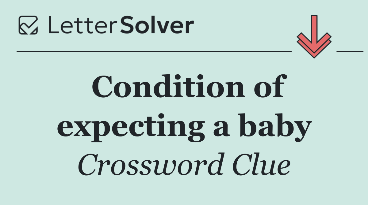 Condition of expecting a baby