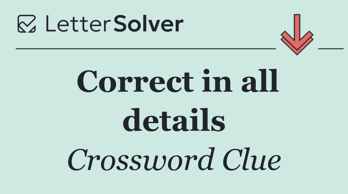 Correct in all details