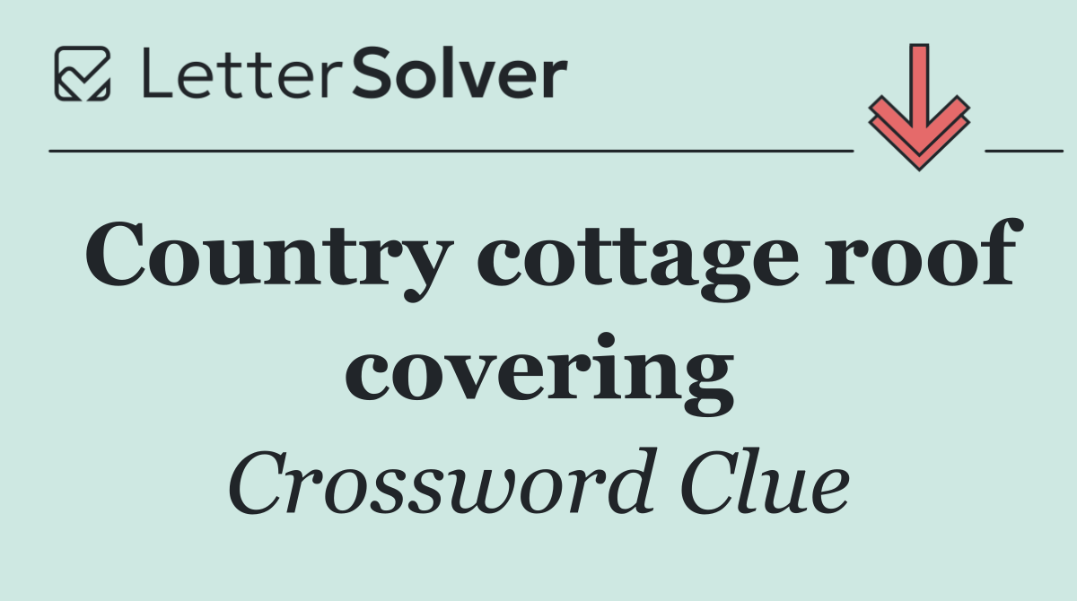 Country cottage roof covering