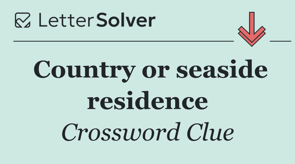 Country or seaside residence