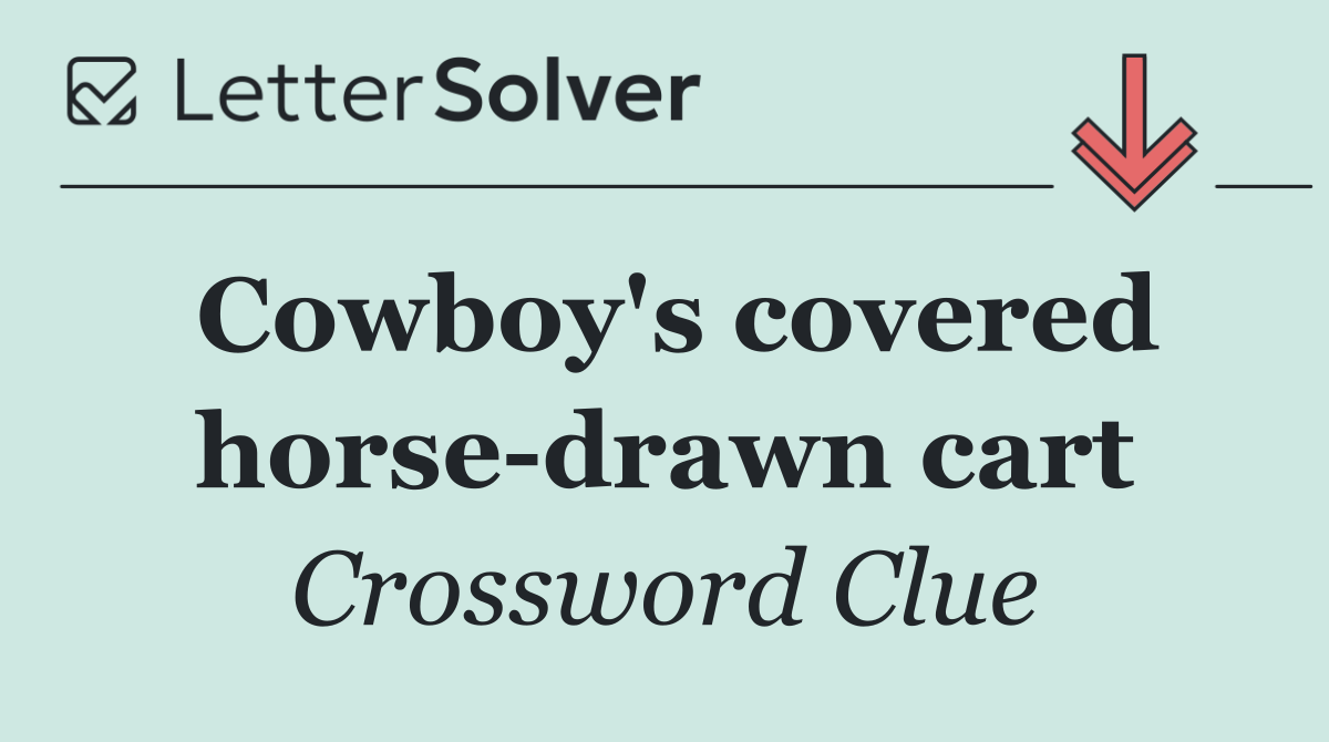 Cowboy's covered horse drawn cart