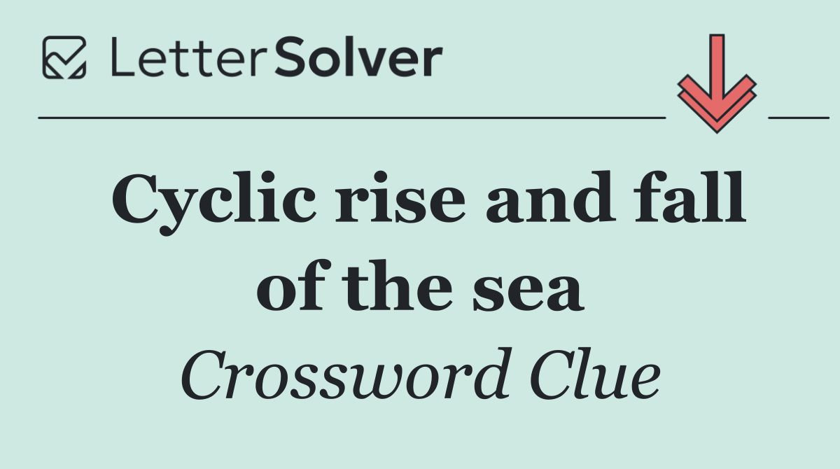 Cyclic rise and fall of the sea