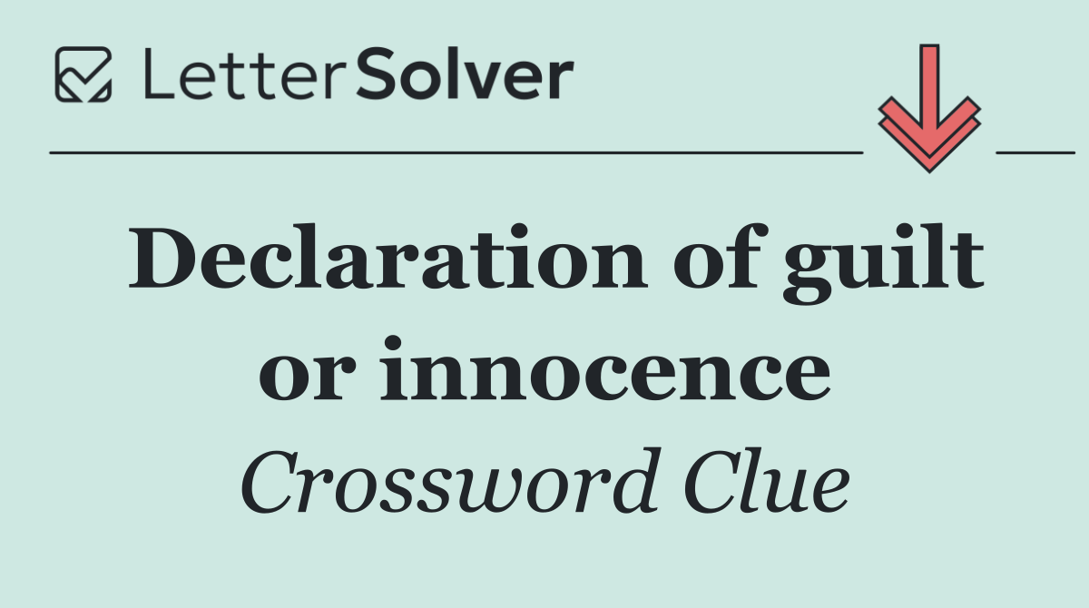 Declaration of guilt or innocence