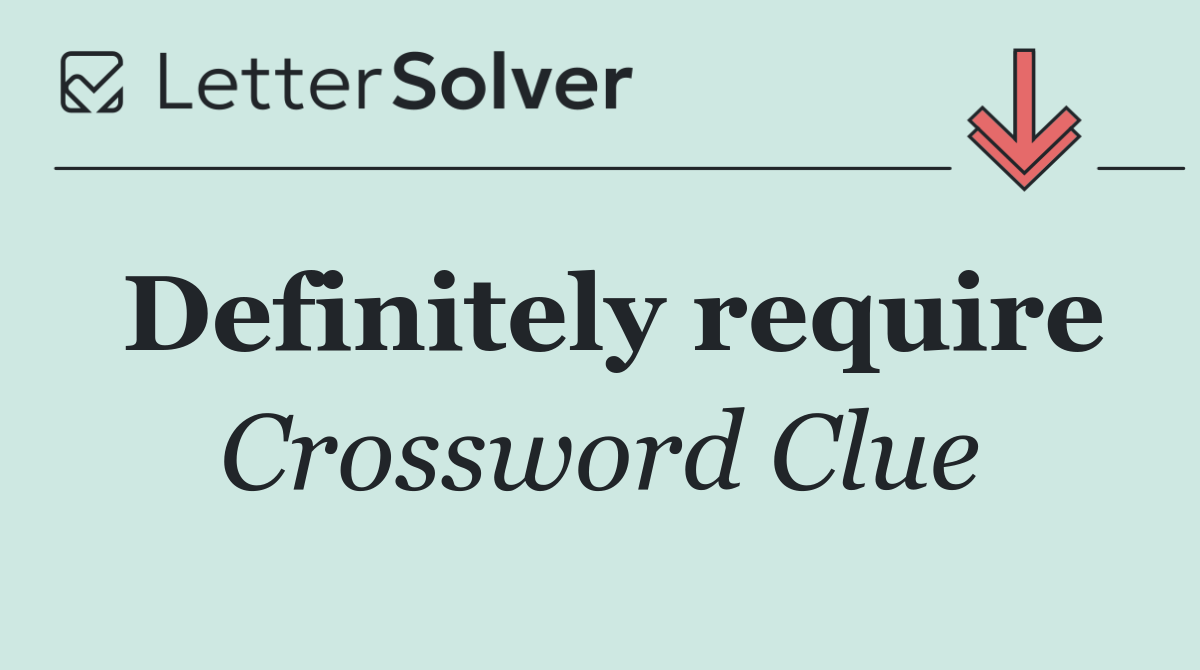 Definitely require