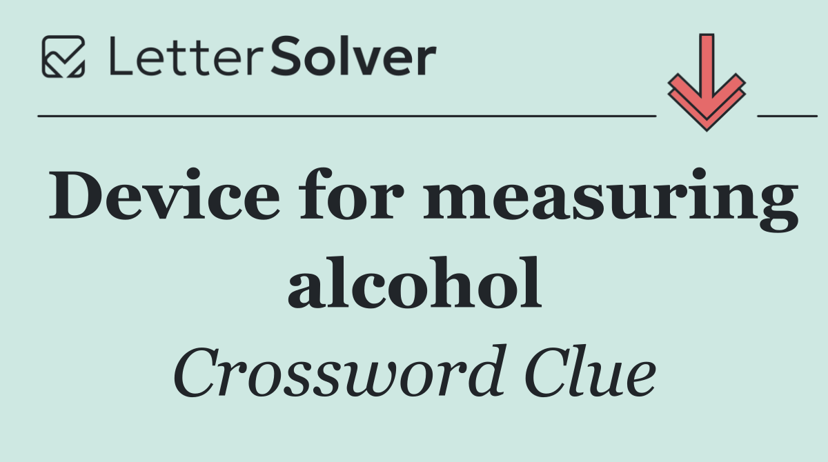 Device for measuring alcohol