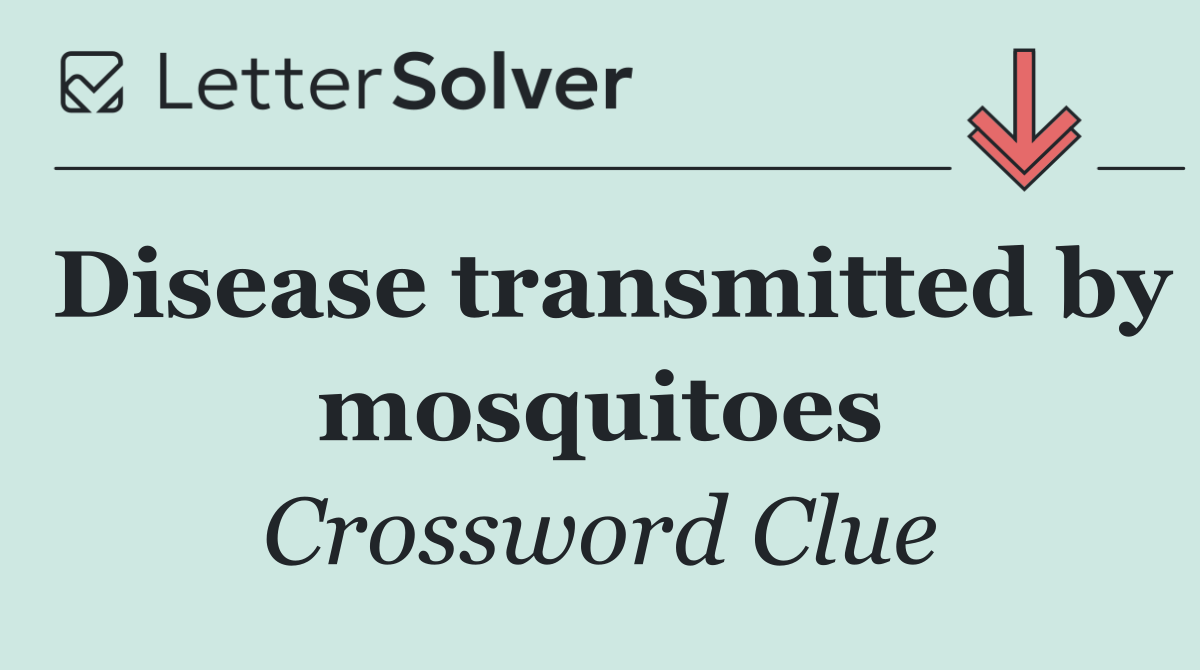 Disease transmitted by mosquitoes