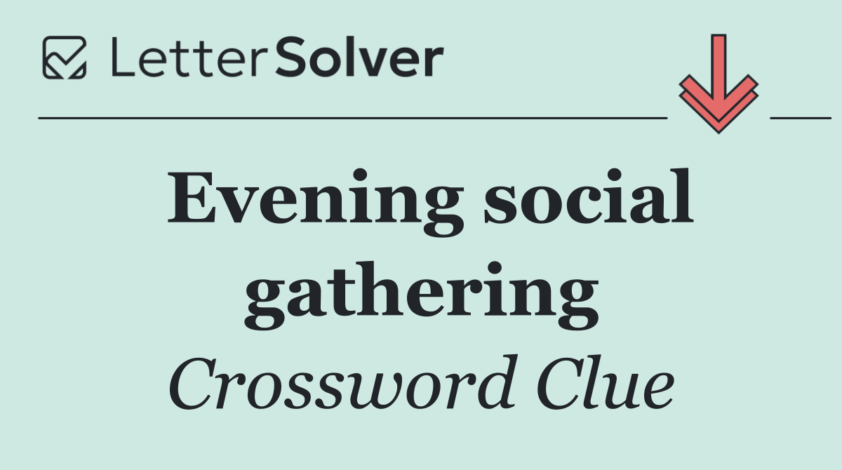 Evening social gathering
