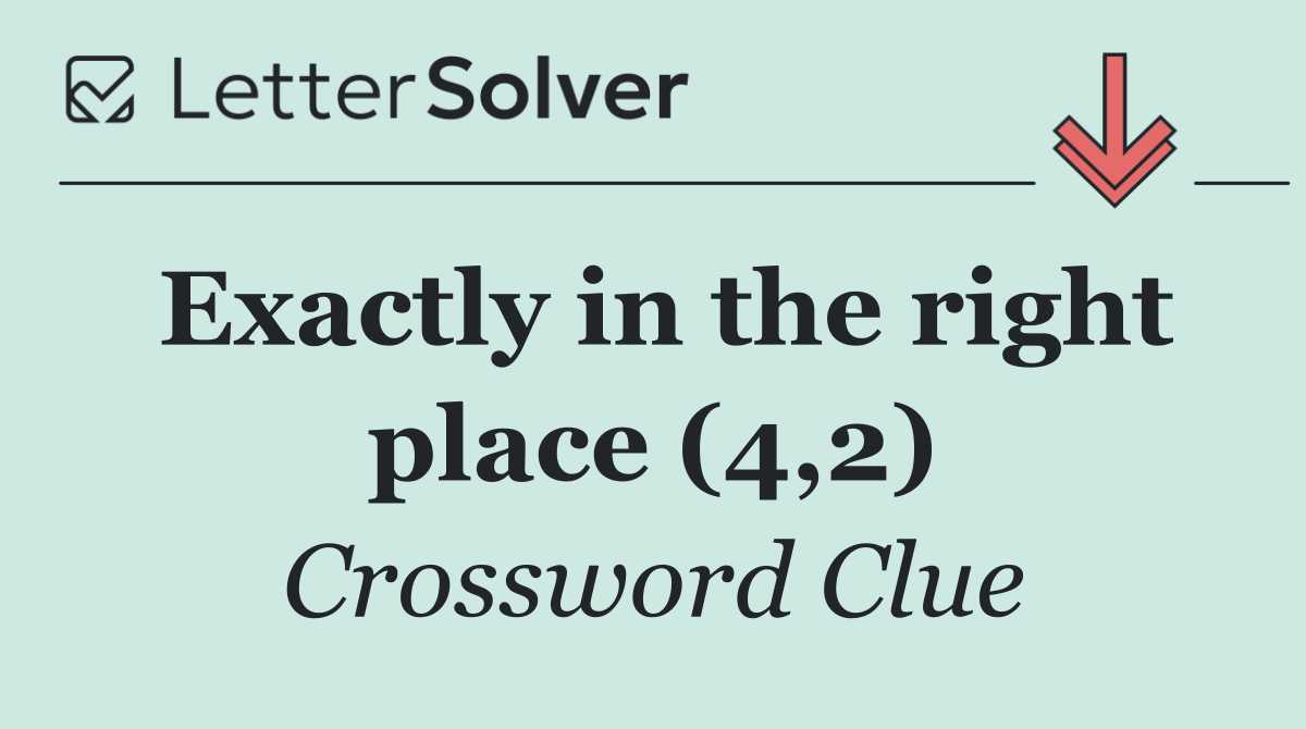 Exactly in the right place (4,2)