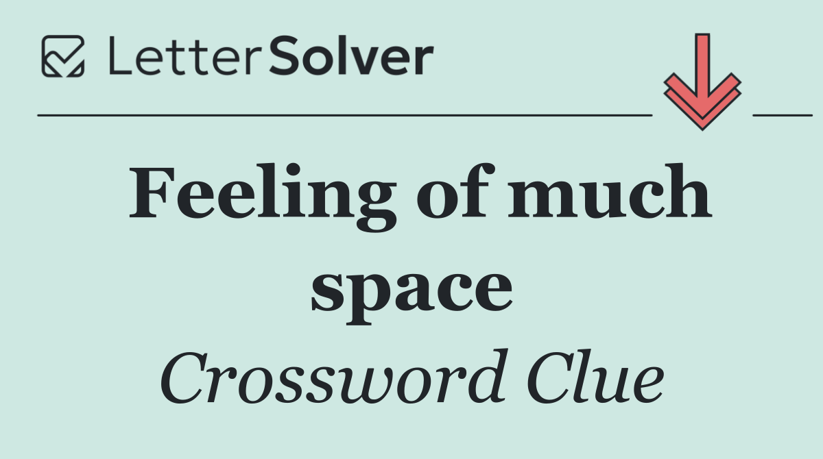 Feeling of much space
