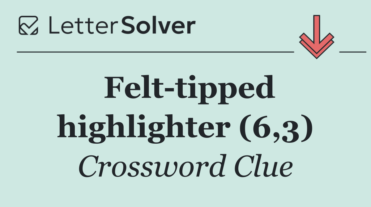 Felt tipped highlighter (6,3)