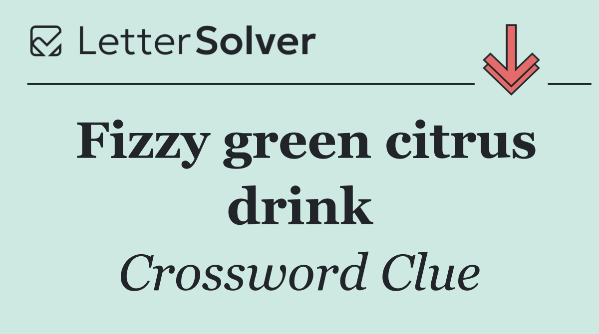 Fizzy green citrus drink