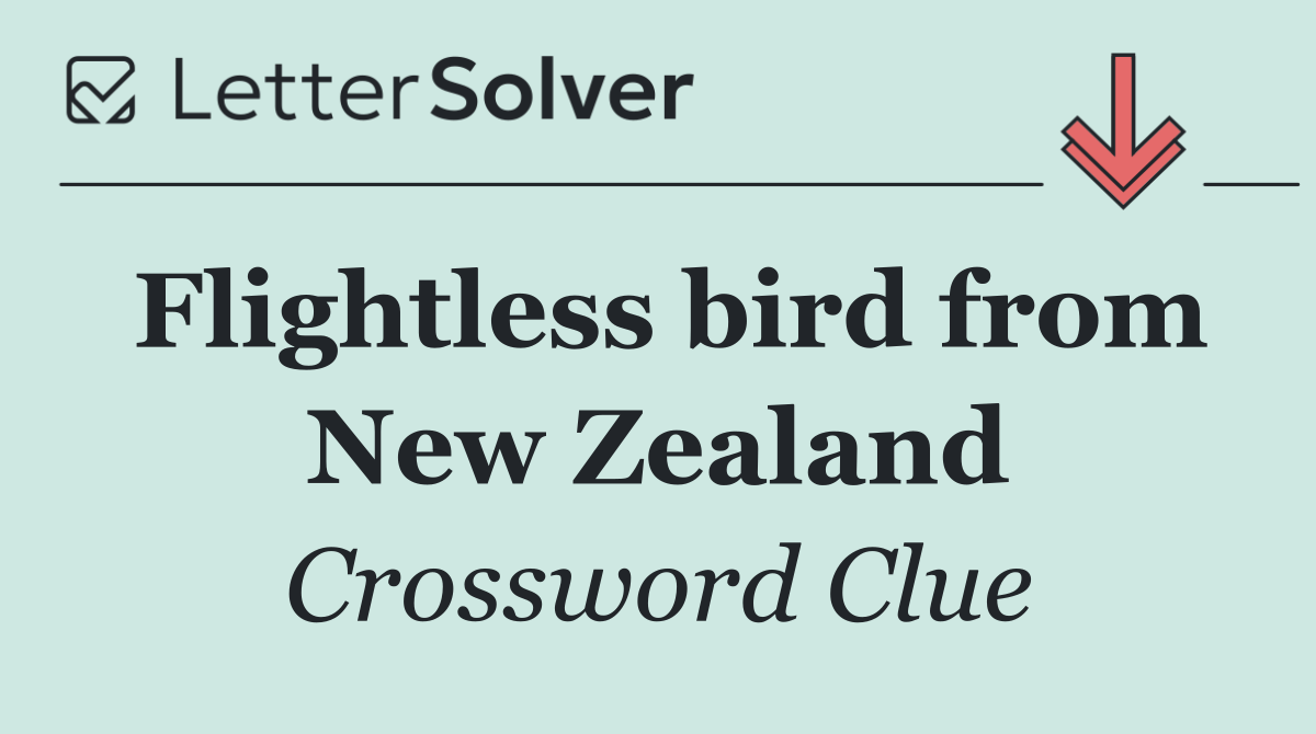 Flightless bird from New Zealand