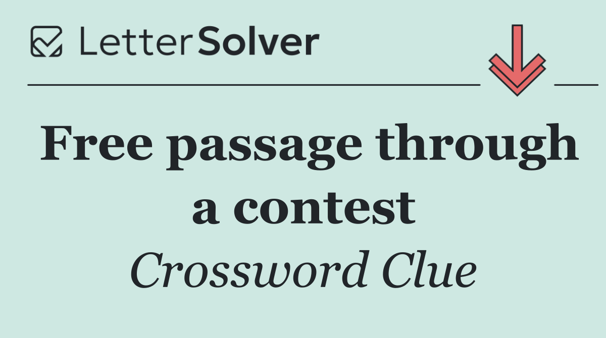 Free passage through a contest
