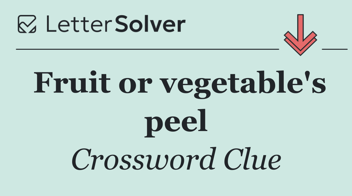Fruit or vegetable's peel