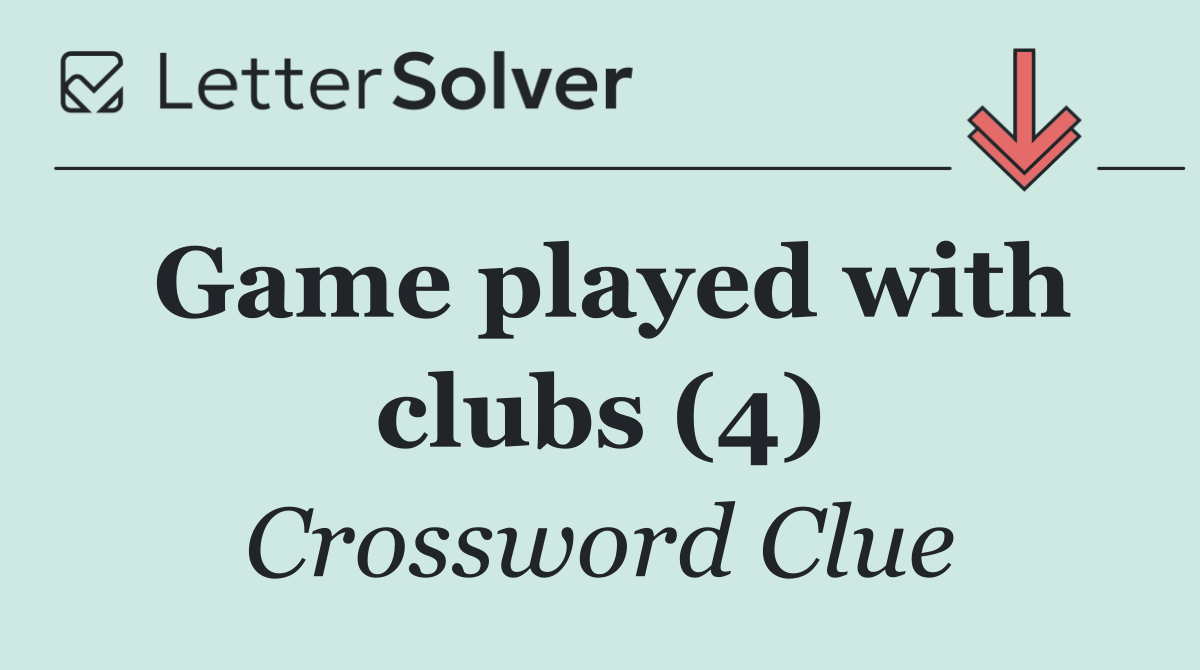 Game played with clubs (4)