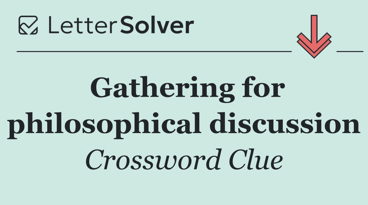 Gathering for philosophical discussion