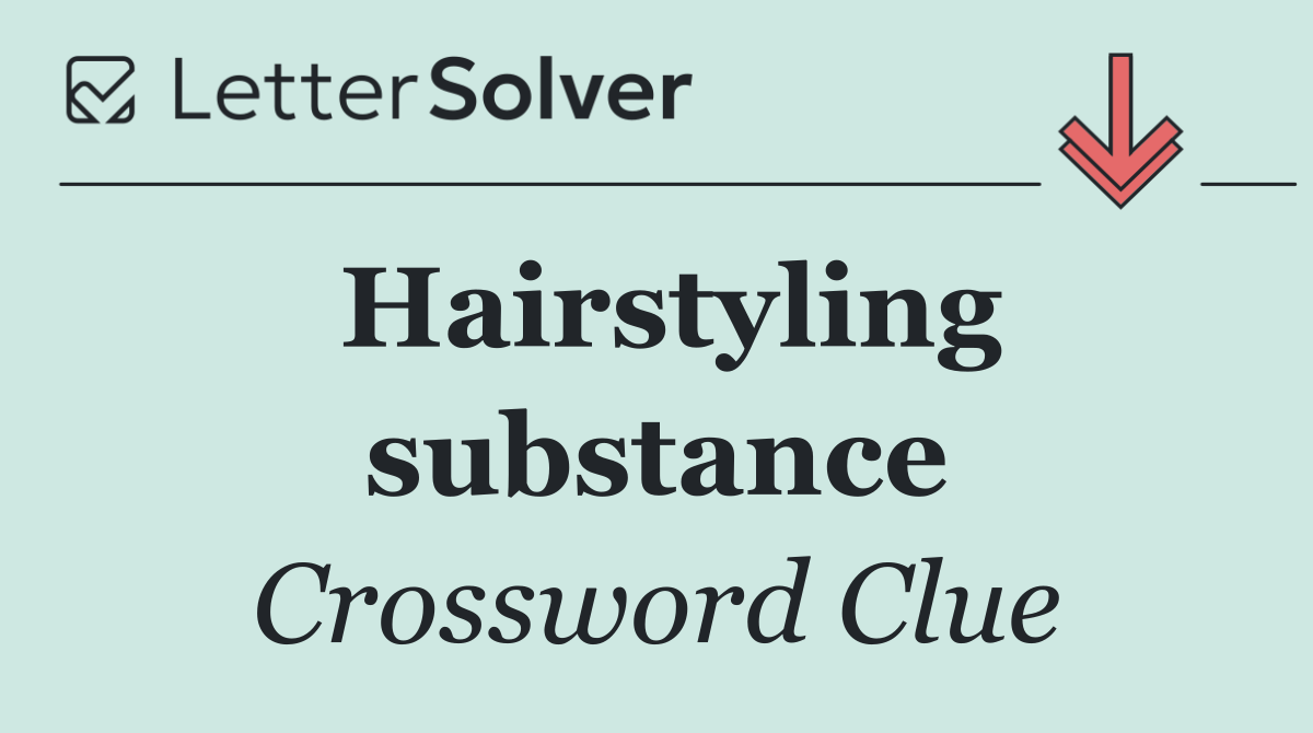 Hairstyling substance