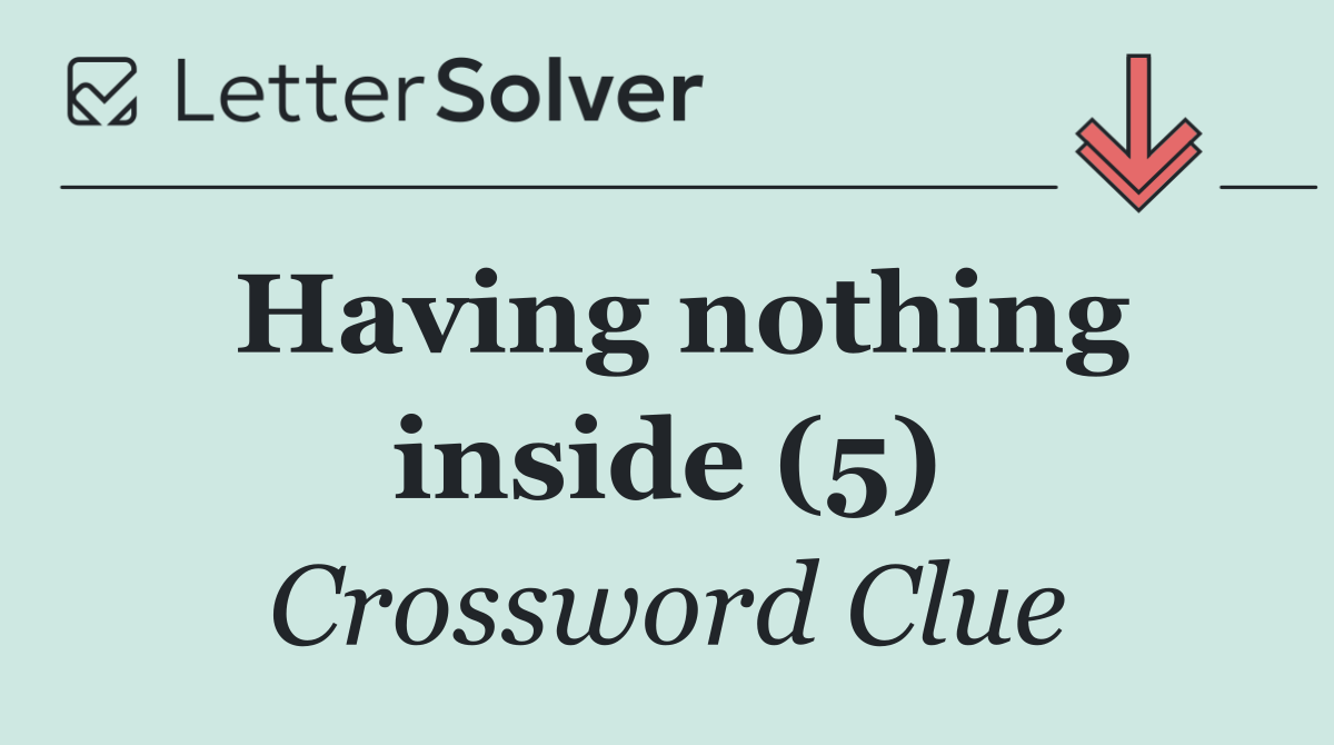 Having nothing inside (5)