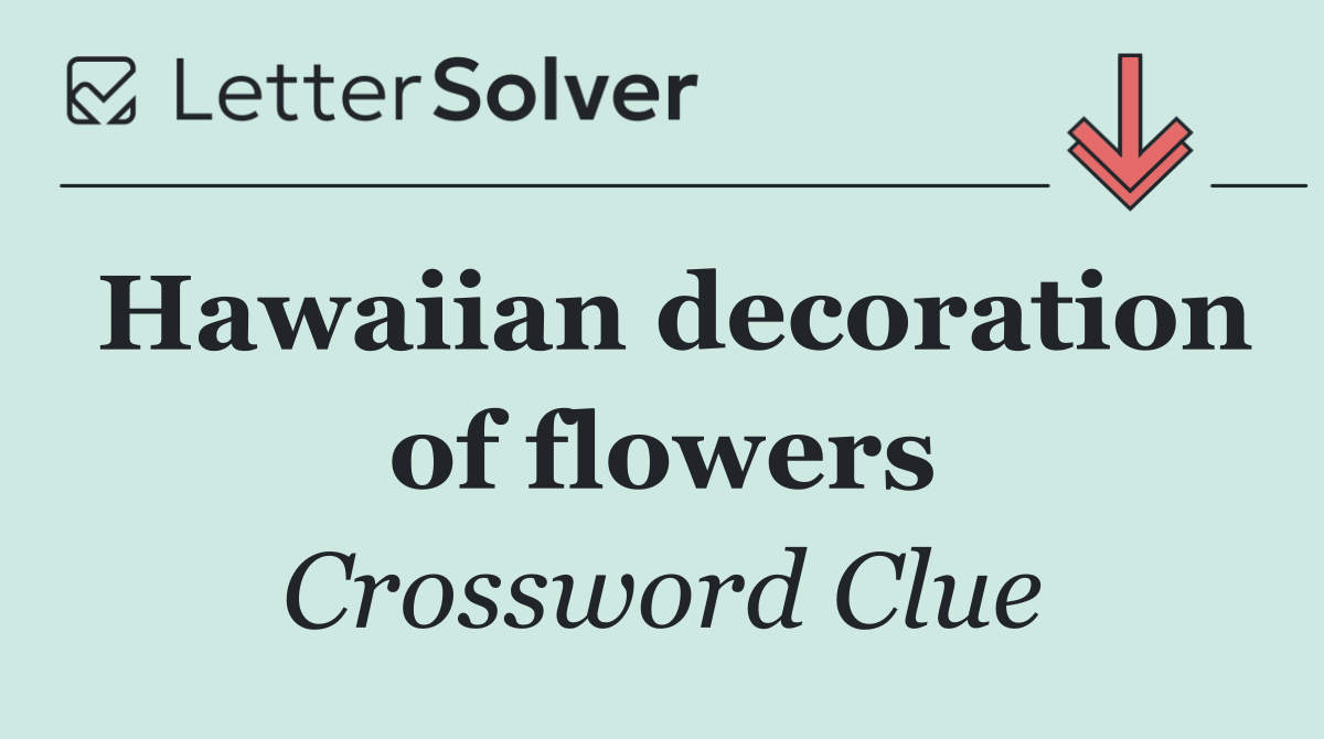 Hawaiian decoration of flowers