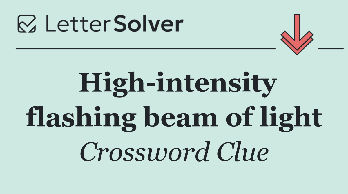 High intensity flashing beam of light