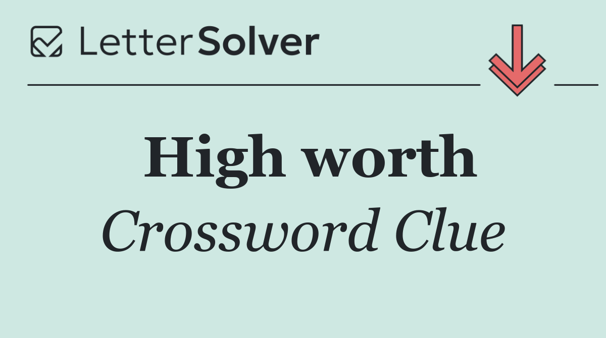 High worth