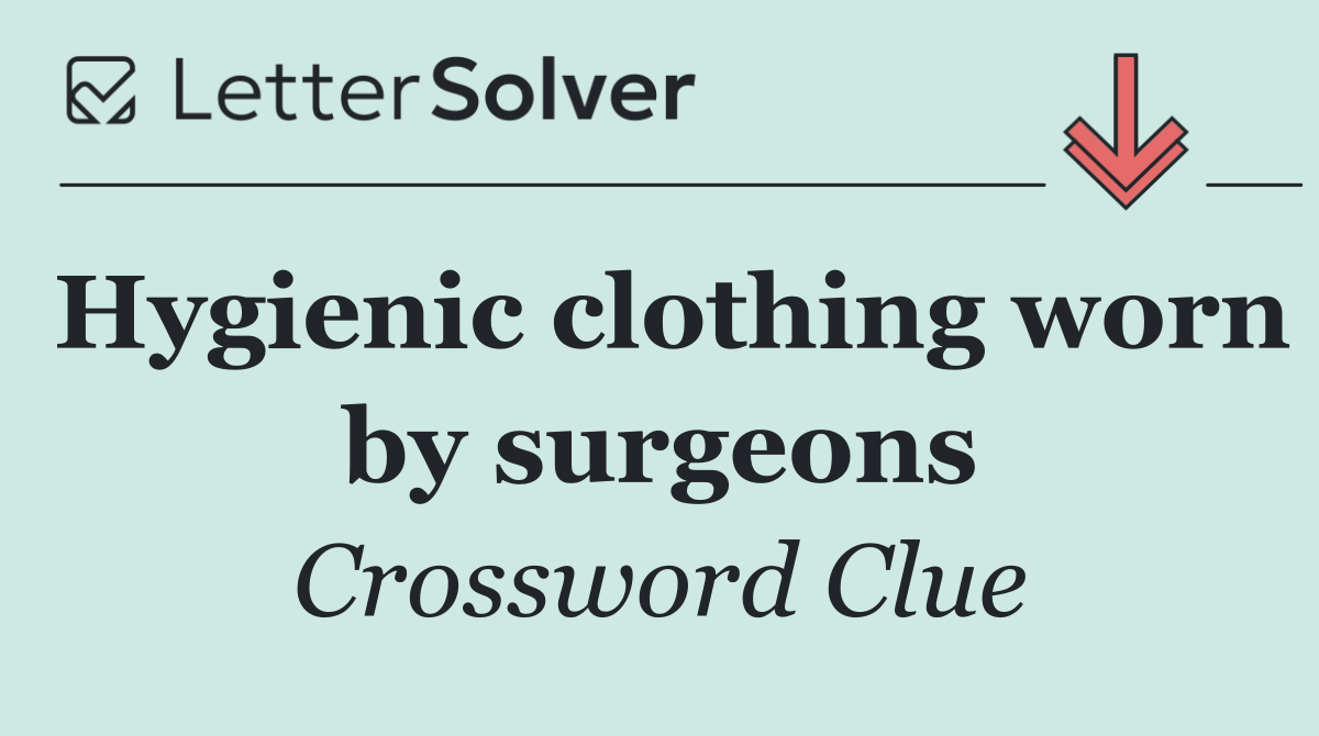 Hygienic clothing worn by surgeons