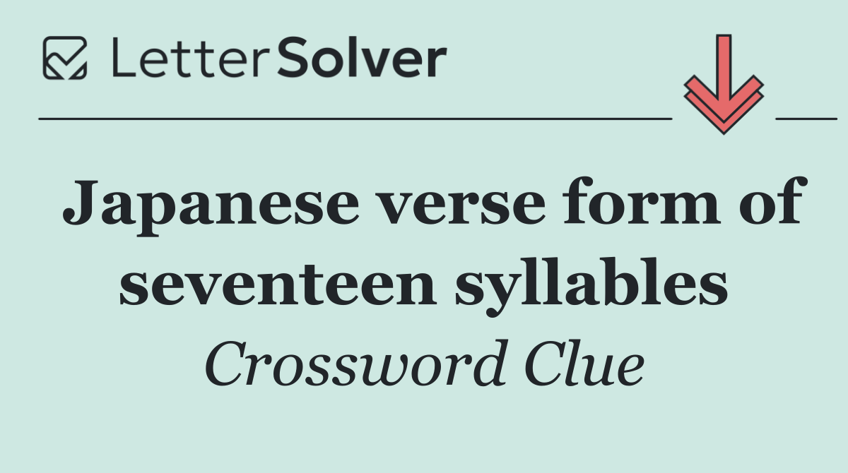 Japanese verse form of seventeen syllables