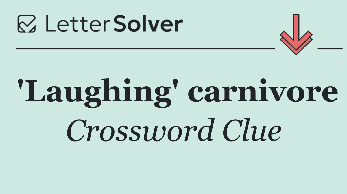 'Laughing' carnivore
