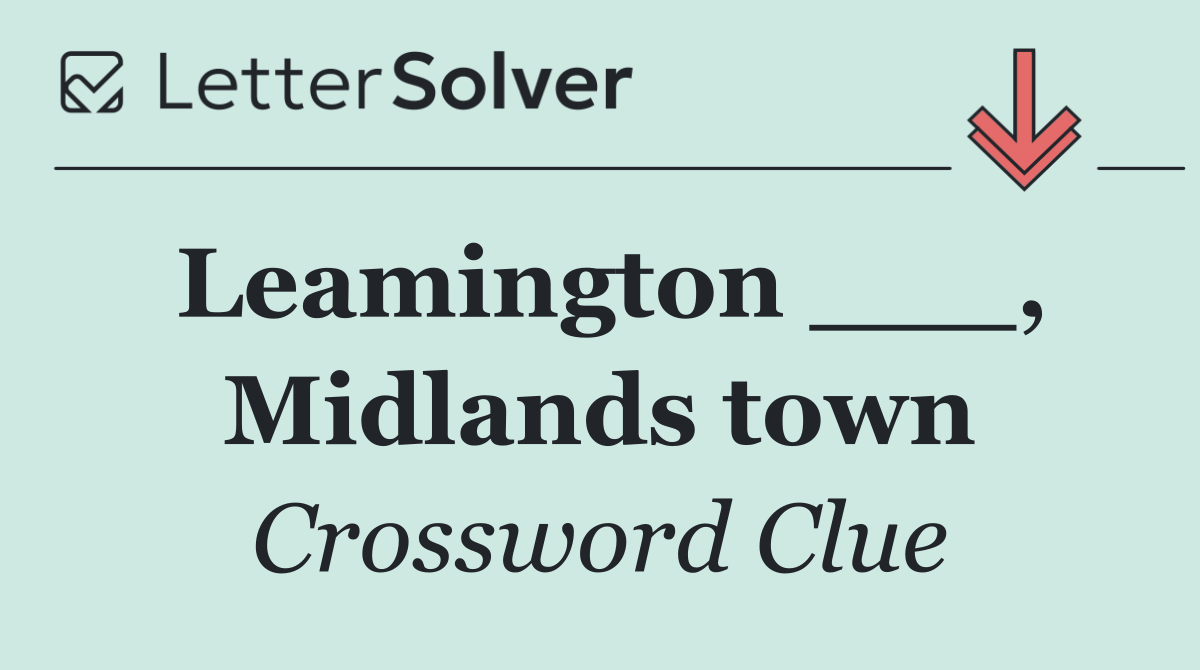 Leamington ___, Midlands town
