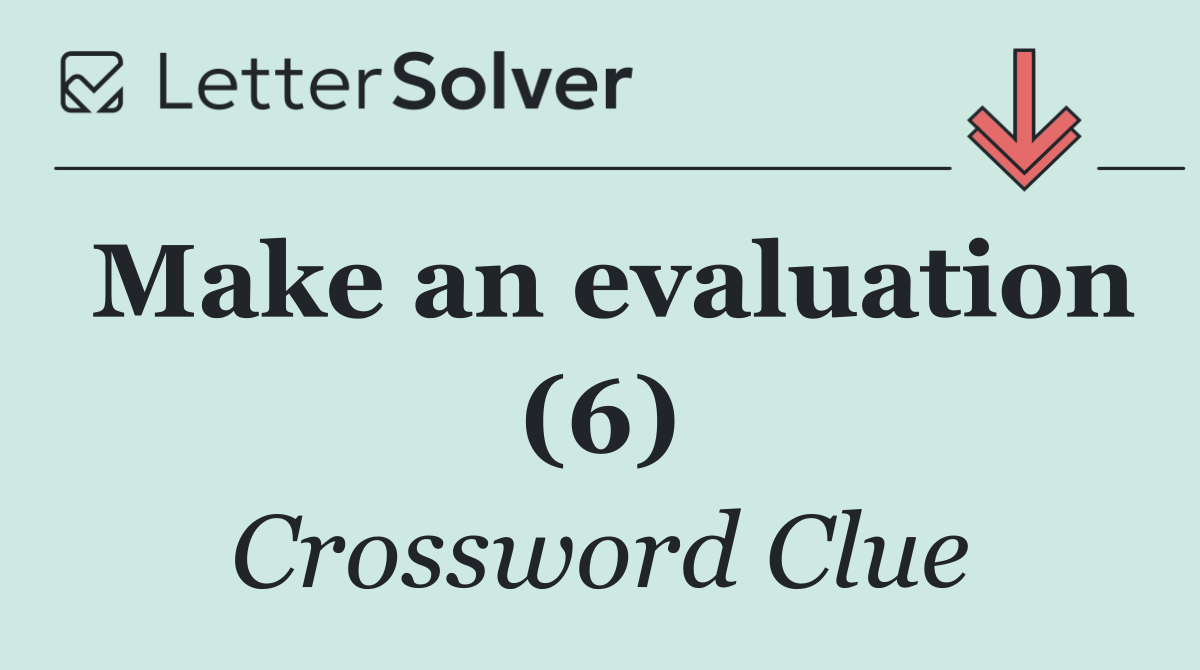 Make an evaluation (6)