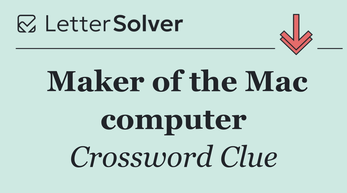 Maker of the Mac computer