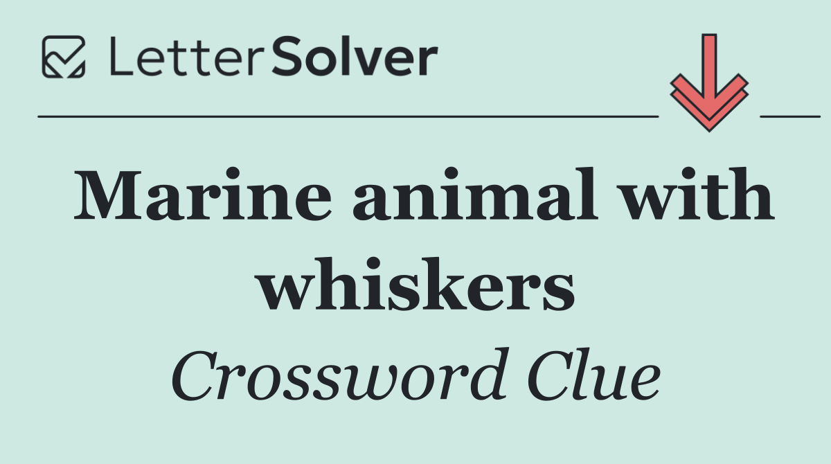 Marine animal with whiskers