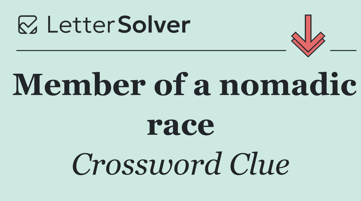 Member of a nomadic race