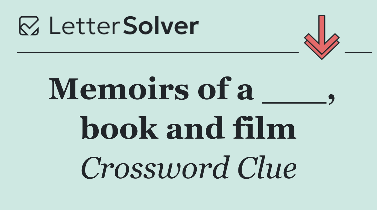 Memoirs of a ___, book and film