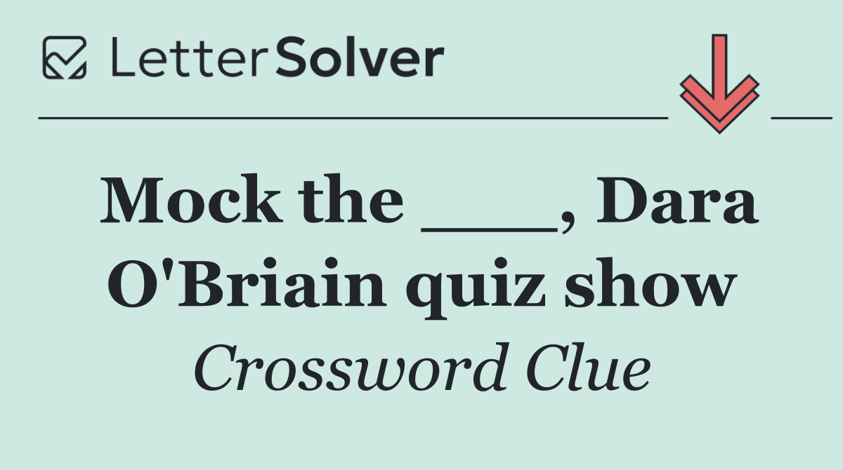 Mock the ___, Dara O'Briain quiz show