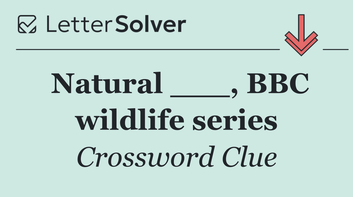 Natural ___, BBC wildlife series