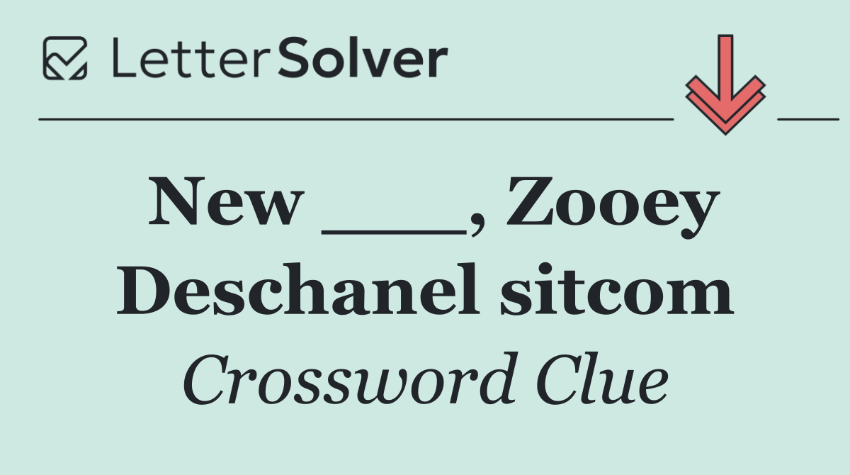 New ___, Zooey Deschanel sitcom