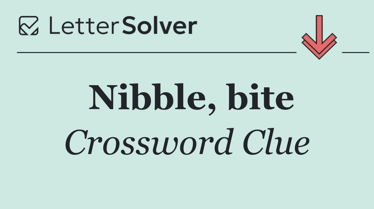 Nibble, bite