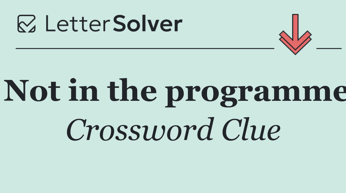 Not in the programme