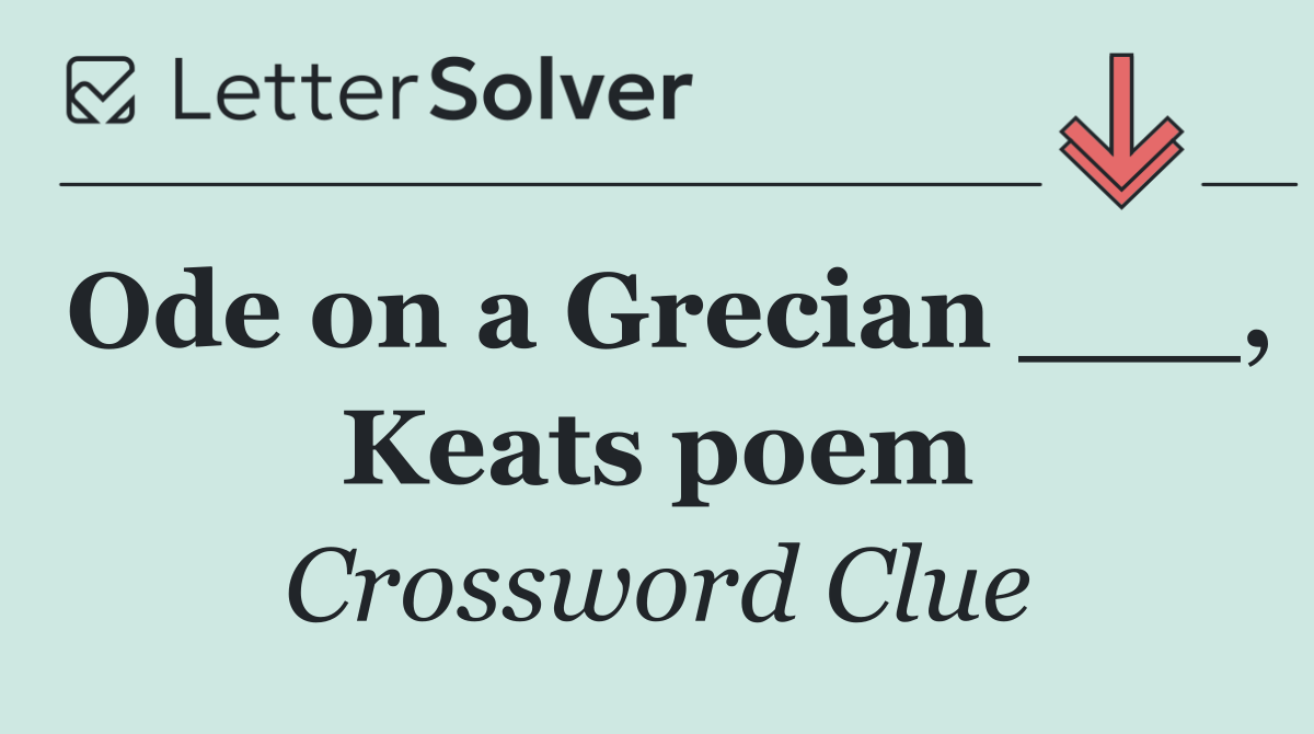 Ode on a Grecian ___, Keats poem