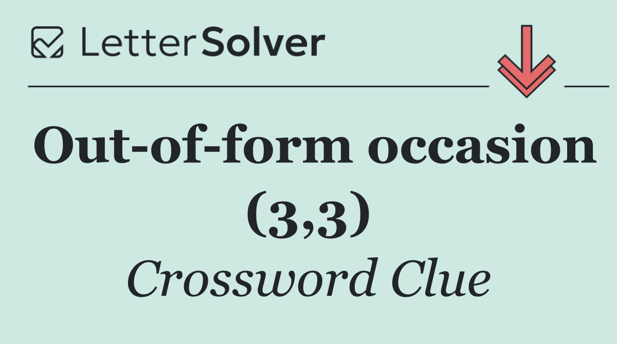 Out of form occasion (3,3)