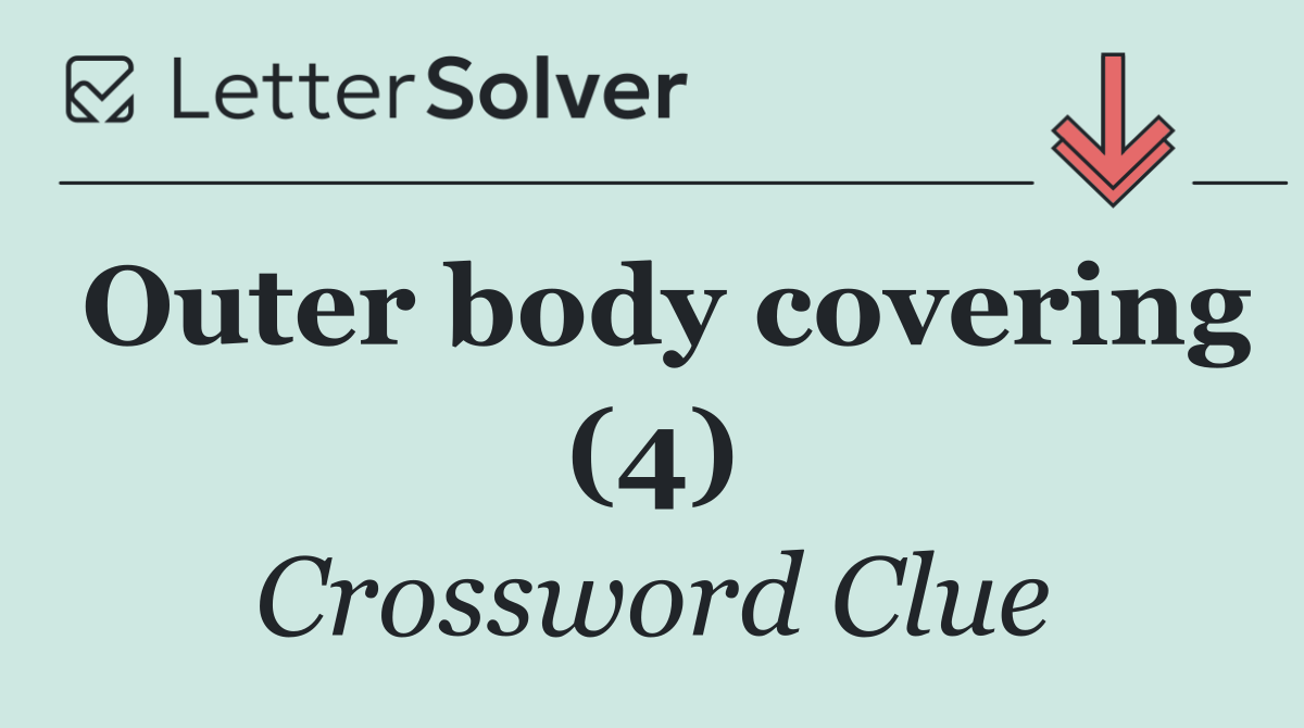 Outer body covering (4)