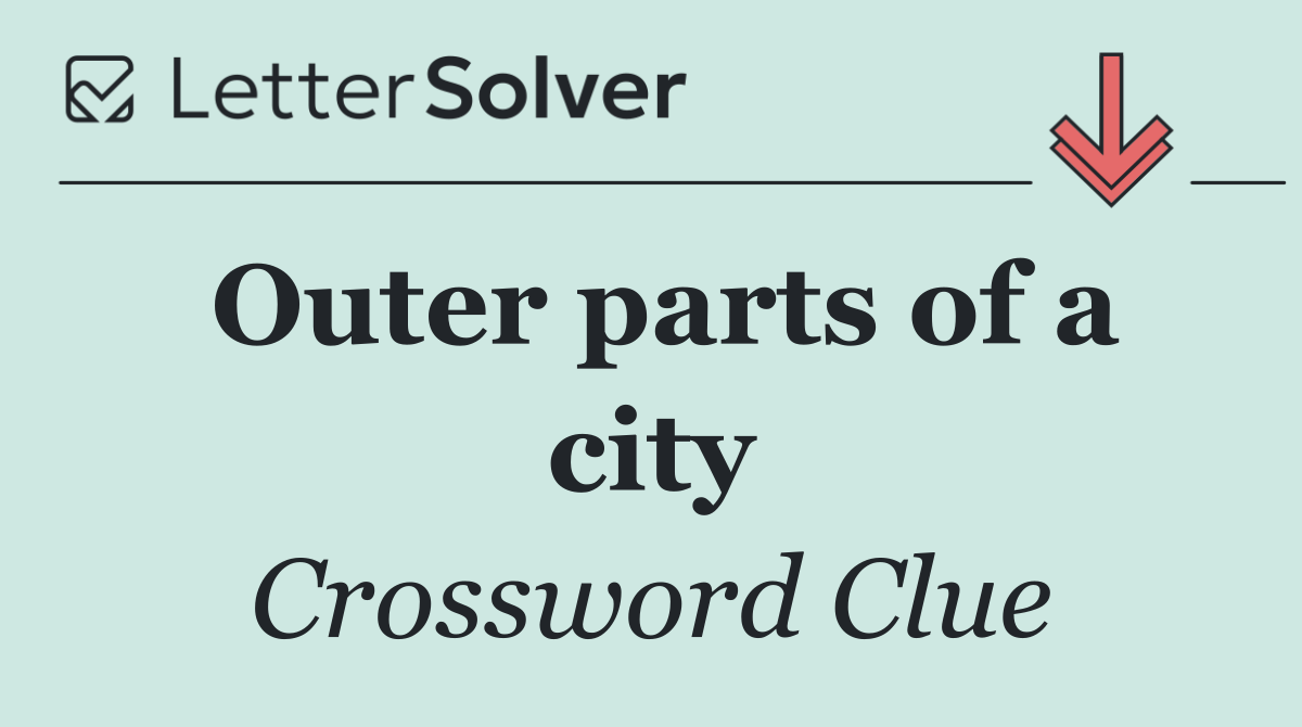 Outer parts of a city