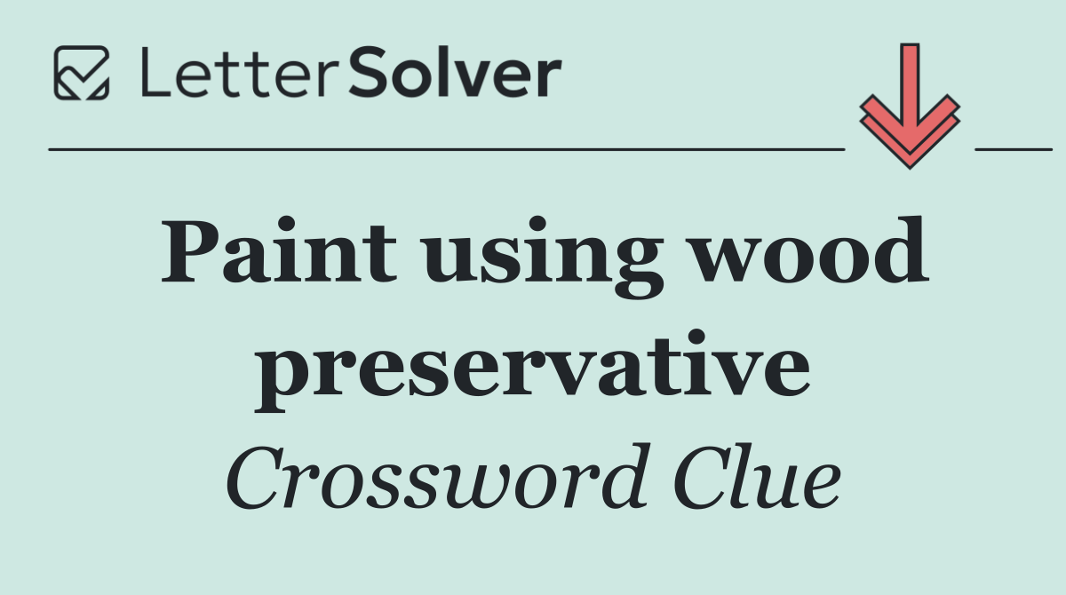 Paint using wood preservative