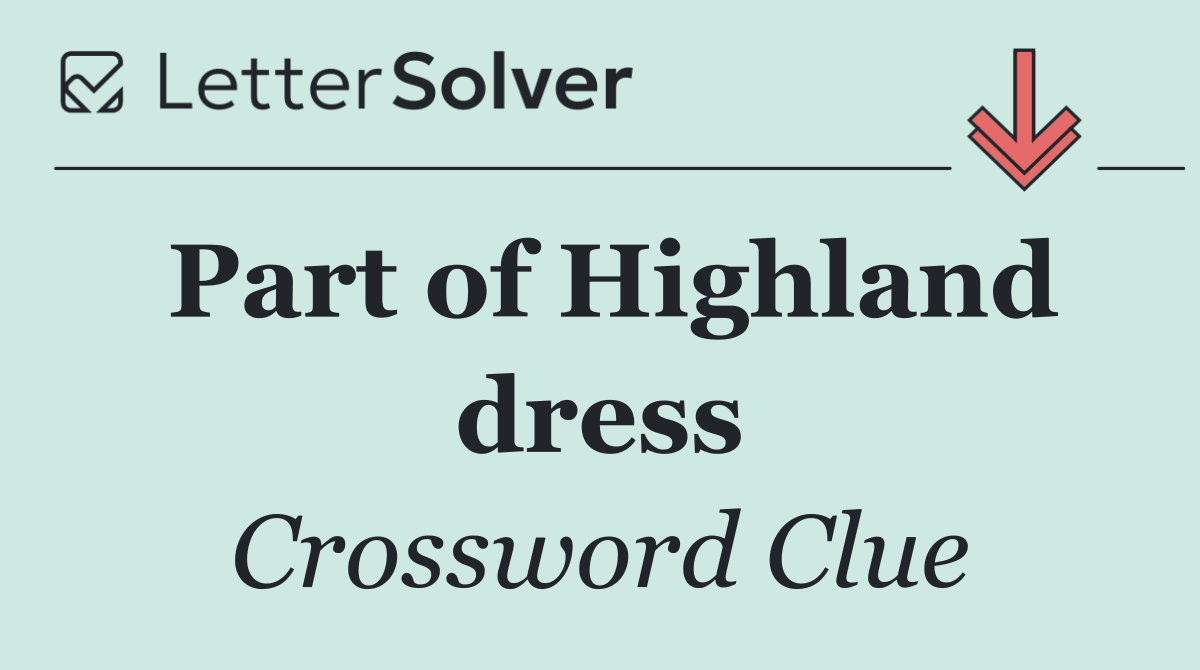 Part of Highland dress